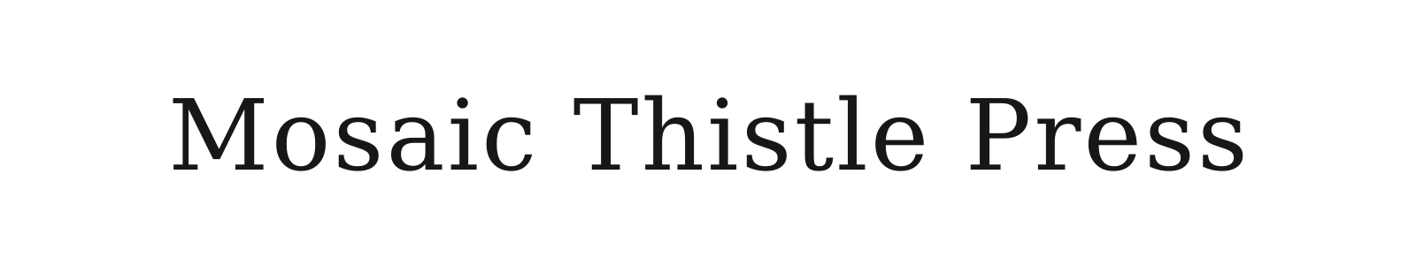 Mosaic Thistle Press